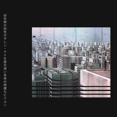 [Child Ten] Darren Nye - A Clear Vision Of A Distant Future