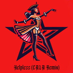 Helpless (CALA Remix)