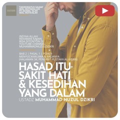 Tadzkiratus saami' 179. "HASAD ITU SAKIT HATI & KESEDIHAN YANG DALAM" - Ustadz Muhammad Nuzul Dzikri