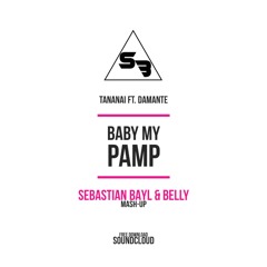 Tananai X Andrea Damante - Baby My Pamp (Sebastian Bayl & Belly Mashup) [COPYRIGHT VERSION]