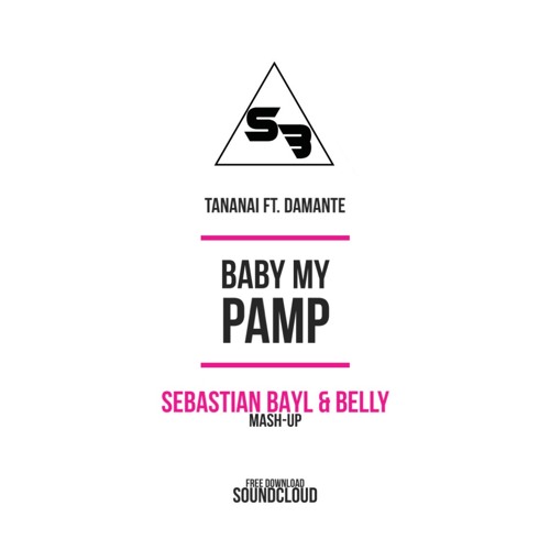 Tananai X Andrea Damante - Baby My Pamp (Sebastian Bayl & Belly Mashup) [COPYRIGHT VERSION]