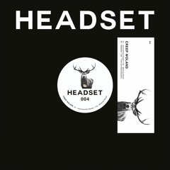HEADSET 001-004 - vinyl & digital