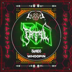 SWANDO - Whoopin (FAT4l FLIP)