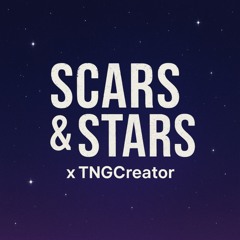 SCARS & STARS x TNGCreator