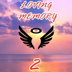 LOVING MEMORY 2