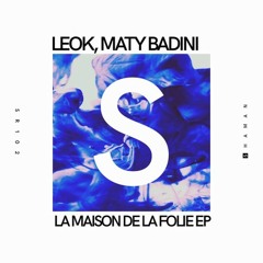 LeoK, Maty badini - La Maison (Original Mix)