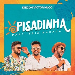 VS - PISADINHA | Diego & Victor Hugo feat. Rai Saia Rodada