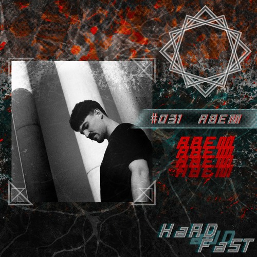 hardandfast #31 w/ ABEM