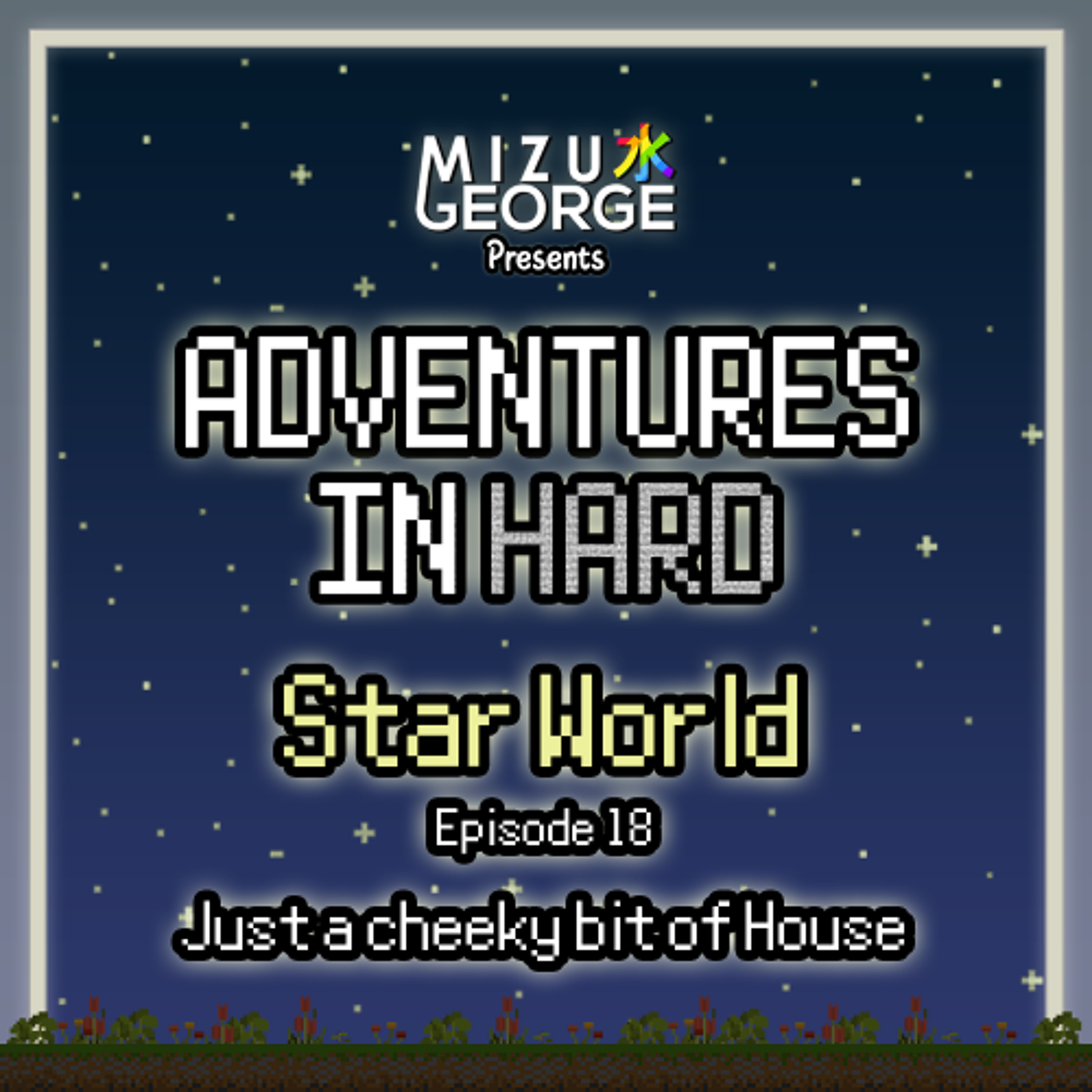 Adventures in Hard: Star World - Episode 18 episode artwork