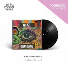 FREE DOWNLOAD: Ghazi ─ Discharge (Original Mix) [CMVF146]