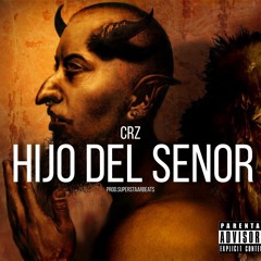 CRZ -Hijo Del Senor