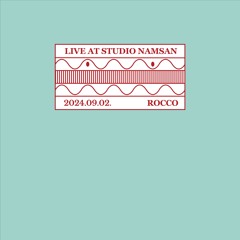 Live at Studio Namsan : Rocco (Sep 2024)