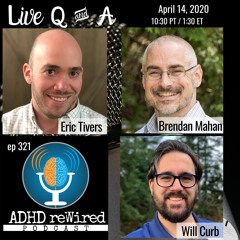 321 | April 2020 Q&A with Brendan Mahan and Will Curb