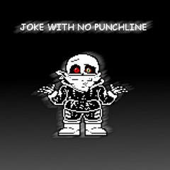 [DUSTSWAPSWAP] Joke With No Punchline