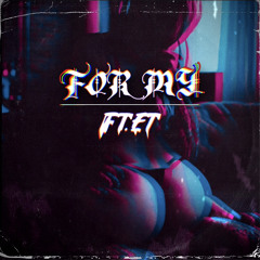 For My (feat. ET Reed)