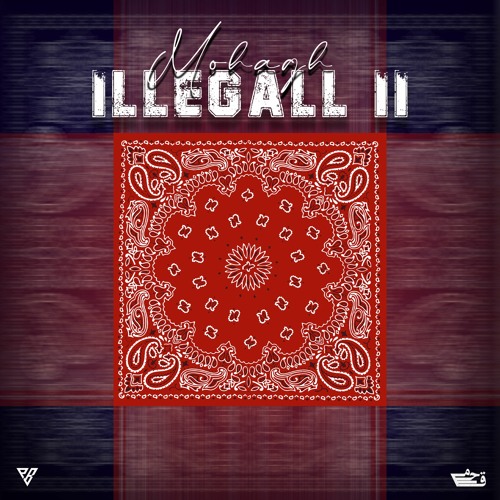 Mohagh - illegal II