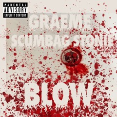 BLOW (feat. ScumbagStonie)