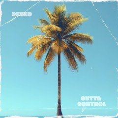 Outta Control - Deseo