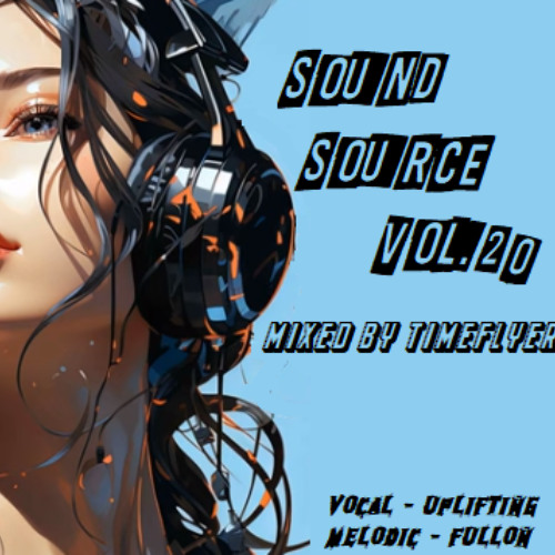 Sound Source Vol. 20 - mixed by Timeflyer