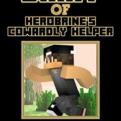Access EBOOK 📘 Worst Job Ever! [An Unofficial Minecraft Book] (Diary of Herobrine's