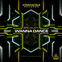 Bruxley - Wanna Dance