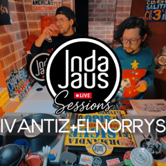 IVANTIZ+EL NORRYS | IndaJaus_Live Sessions N°5