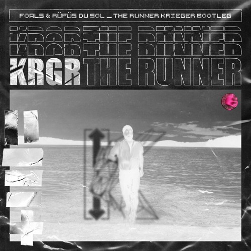 Foals & RÜFÜS DU SOL - The Runner (KRIEGER Bootleg)