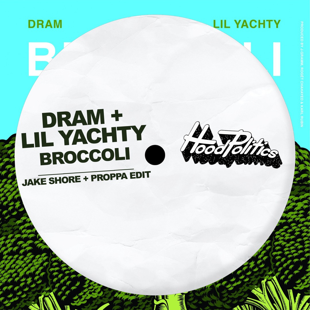 Stream D.R.A.M. - Broccoli ft. Lil Yachty [Jake Shore x Proppa Edit] by ...