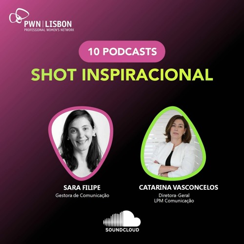 10 Episódio | Shot Inspiracional Com Catarina Vasconcelos
