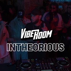 VIBE ROOM | VIBE SESSIONS | INTHEORIOUS (AFROBEATS/AMAPIANO/R&B)