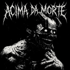 ACIMA DA MORTE (ULTRA SLOWED)