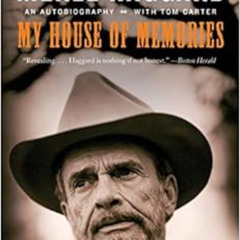 [ACCESS] PDF 📂 My House of Memories: An Autobiography by Merle Haggard,Tom Carter PD