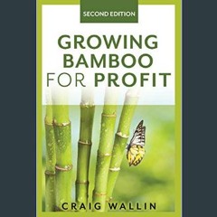 ebook read pdf ✨ Growing Bamboo for Profit (Profitable Plants)     Paperback – April 17, 2020 Full