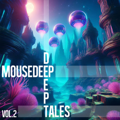 mousedeep_s - deep tales 02