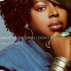 Angie Stone - Wish I Didn't Miss You (HALFZIP Edit) [Filtered For Copyright]