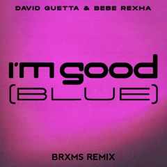 David Guetta & Bebe Rexha - I'm Good (Blue) [Brxms Phonk Remix]