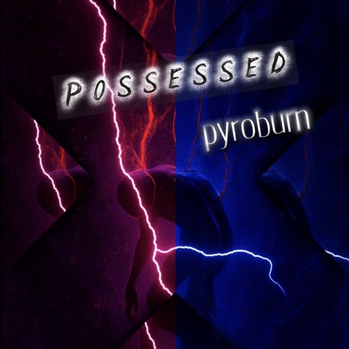 P O S S E S S E D - pyroburn