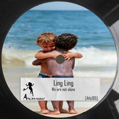 Ling Ling - We Are Not Alone [AM015]
