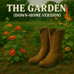 The Garden (Down-Home Version)
