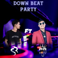 DOWN BEAT PARTY - SURYA ROCKET ft ROMAN ROCKET
