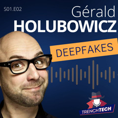Gérald Holubowicz - Deep Fake : l’ombre d’un doute