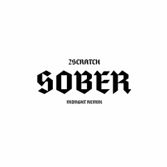 2Scratch - Sober (MDNGHT Remix)