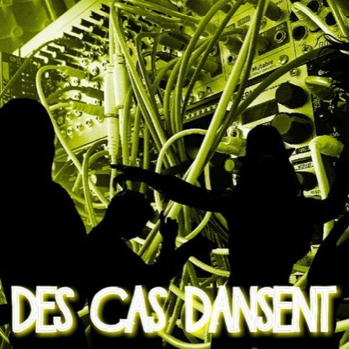 Des cas dansent (modular livetrack)