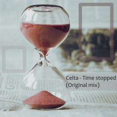 Celta - Time Stopped (Original Mix)