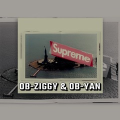 OB-Ziggy OB-Yan- Supreme
