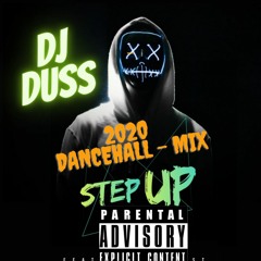 DJ DUSS - 2020 DANCEHALL MIX STEP UP
