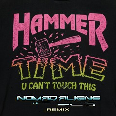 Mc Hammer - U Cant Touch This (Nomad Aliens Remix)