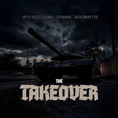 WTO Sco - The Takeover (feat. BiggBrattzz, Corli, ItsWakk)
