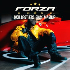 Grše - Forza (Bich Brothers 2k24 MashUp)