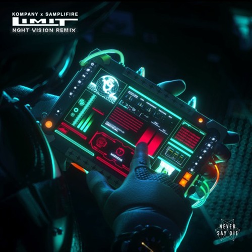Kompany & Samplifire - Limit (Nght Vision Remix)